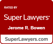 Rated By Super Lawyers | Jerome R. Bowen | SuperLawyers.com